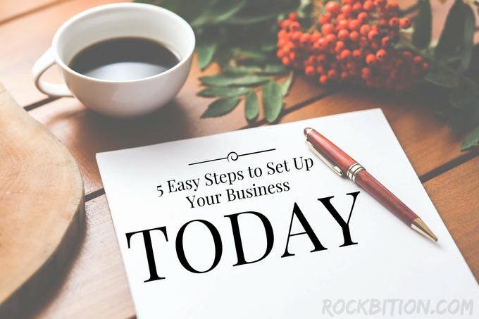 5 Easy Steps To Set Your Business Up Today